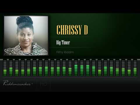 Chrissy D - Big Timer (Filthy Riddim) [HD]
