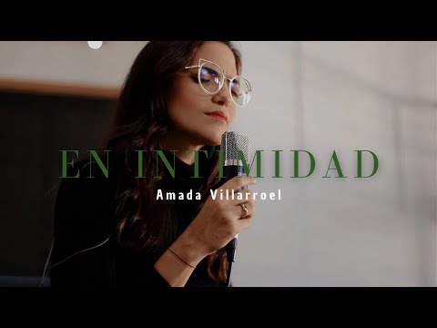 Amada Villarroel - En Intimidad | La Bondad de Dios | Mi Oración | Himno Entera Consagración (cover)