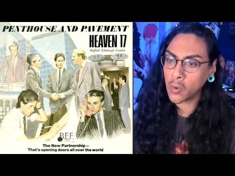 Reacting To Heaven 17 - Penthouse and Pavement