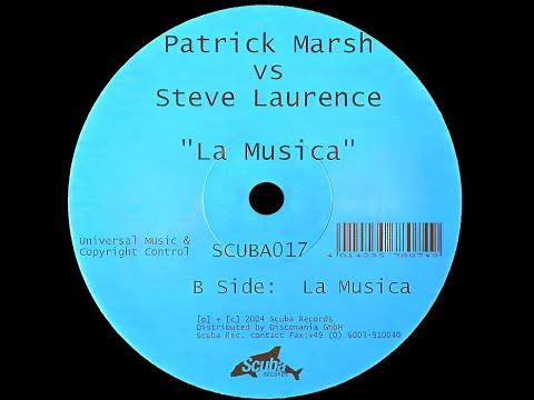 Patrick Marsh vs Steve Lawrence ‎– La Musica (Original Mix)