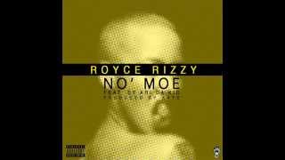 ROYCE RIZZY FT SY ARI DA KID   NO MOE