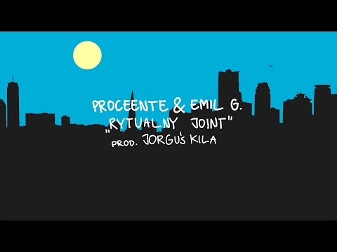 Proceente & Emil G - Rytualny joint (prod. Jorguś Kiler)