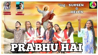 प्रभु है_Prabhu hai_New sadri Christian song_2020//Singer-Sameer hemrom//*ing- Sursen & Helen