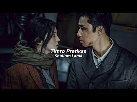 timro pratiksa - shallum lama [edit audio]