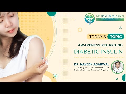 Awareness Regarding Diabetic Insulin by Dr. Naveen Agarwal