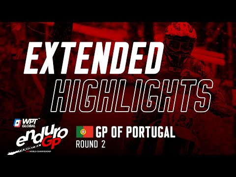 2022 WPTGlobal FIM EnduroGP World Championship Rnd2 GP of Portugal: Extended Highlights