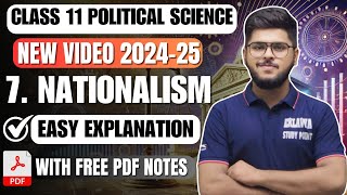 Nationalism  Class 11 Chapter 7 Political science Easy Summary Explanation 2024-25 in English