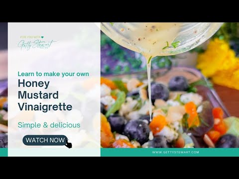 How to make Honey Mustard Vinaigrette for fruit and greens salads