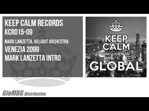 Mark Lanzetta, Relight Orchestra - Venezia 2099 [Mark Lanzetta Intro] KCR015