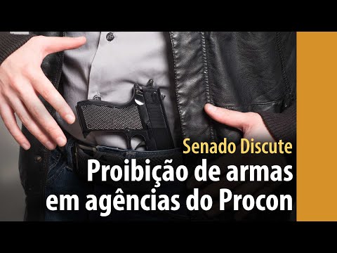 Projeto proíbe porte de armas em agências do Procon