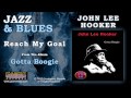John Lee Hooker - Reach My Goal
