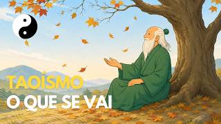 O que se vai - Taoísmo
