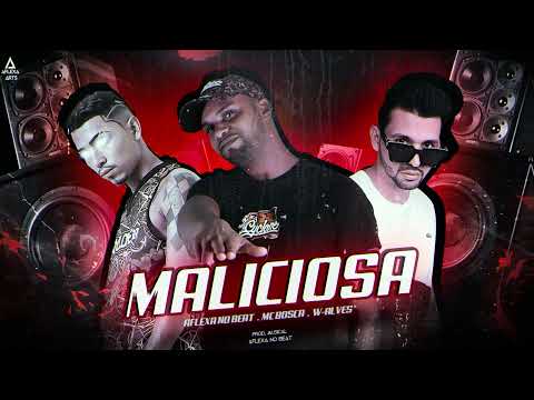 MALICIOSA - MC BOSCA, W-ALVES - (BREGA FUNK) MUSICA NOVA 2022