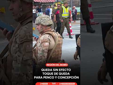 Dejan sin efecto toque de queda en Penco y Concepción