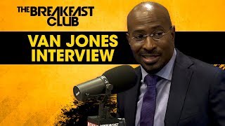 Van Jones Discusses Why We Need To Unify Regardless Of Political Parties