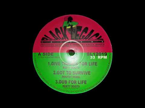 BLACK LEGACY RECORDS - BL12019 - Keety Roots - Give Thanks For Life + Got To Survive + Dub (12")