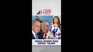 Israel Bombs Iran, 'Defies' Trump | Firstpost Live | N18G
