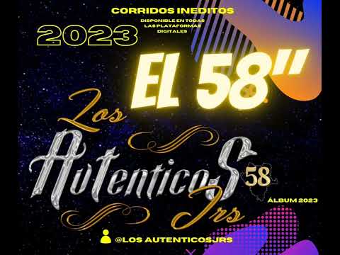 El 58 - Los Auténticos Jrs