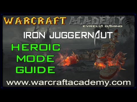 Iron Juggernaut Heroic Guide - Siege of Orgrimmar - Warcraft Academy