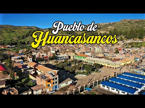 PUEBLO DE HUANCASANCOS