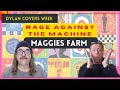 Day 3: Dylan Covers Week : Rage Against the Machine : Maggie's Farm