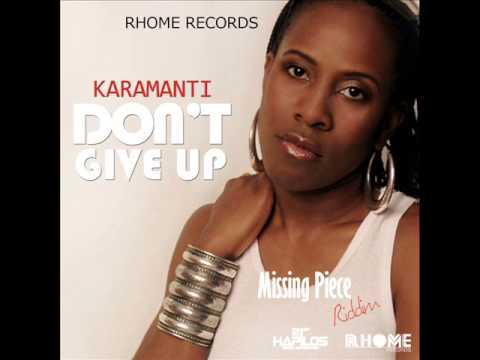 @Karamanti - Don't Give Up (Missing Piece Riddim)