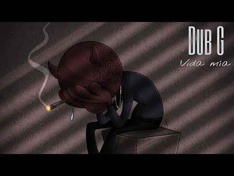 Dub G - Vida Mía (Official Audio)