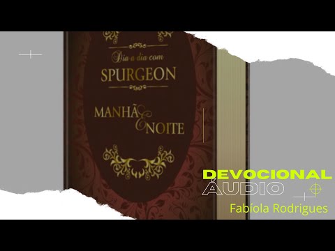 Dia a dia com Spurgeon - Manhã 21/05