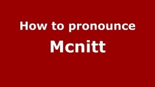 How to pronounce Mcnitt