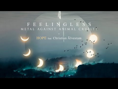 Feelingless - Hope (feat. Christian Älvestam) | Metal Against Animal Cruelty Charity