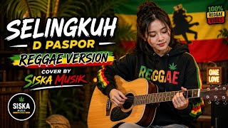 Download lagu **SELINGKUH - D PASPOR | REGGAE VERSION | COVER BY SISKA MUSIK** mp3