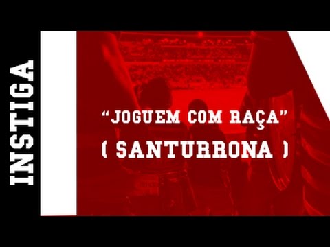 "Joguem com Raça (Santurrona)" Barra: Portão 10 • Club: Santa Cruz • País: Brasil