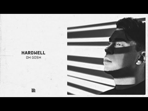 Hardwell - OH GOSH