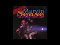 Marvin Sease  - Dreaming;  I Ate The Whole Thing & Don't Forget To Tell On You