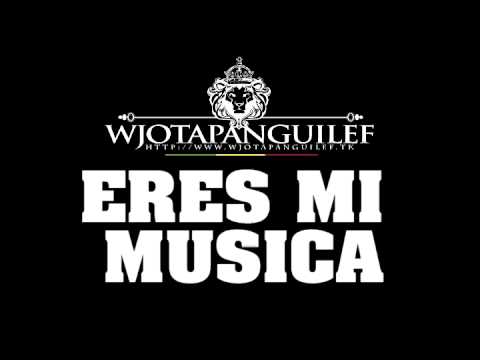 ERES MI MUSICA - #Wjotapanguilef aka @GUERREIROMUSIC   (Prod. Gover)