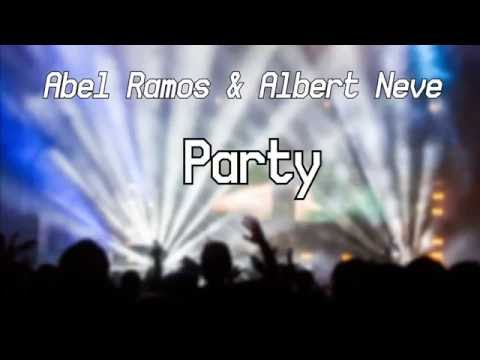 Abel Ramos & Albert Neve - Party