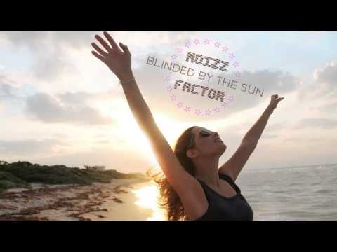 Noizz Factor - Blinded By The Sun (New Retro Radio Mix)