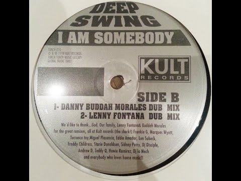 Deep Swing – I Am Somebody (Danny Buddah Morales Dub Mix)