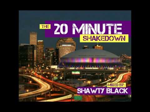 20 Minute Shakedown ( New Orleans Bounce Mix )