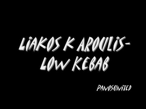 Liakos k aroulis-Low Kebab
