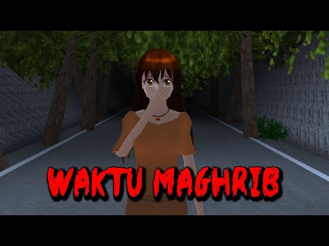 MAGHRIB TIME || HORROR MOVIE SAKURA SCHOOL SIMULATOR