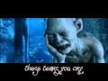 Gollum's Song, with lyrics. 