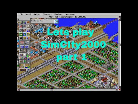 Let's Play SimCity 2000 Part 1