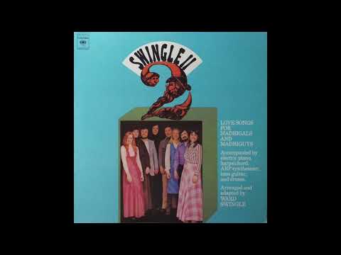Swingle II - Love Songs for Madrigals and Madriguys - 1974 - full album