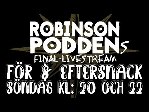 ROBINSONPODDENs FINAL-LIVESTREAM 2020 - eftersnack