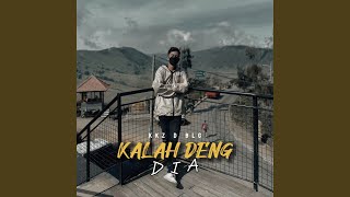 Download lagu Kalah Deng Dia mp3