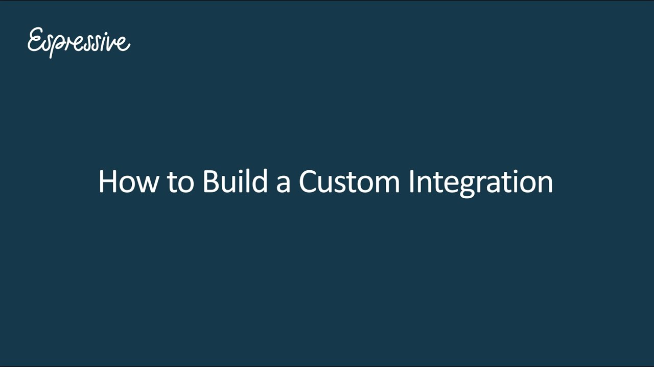 How to Build a Custom Integration