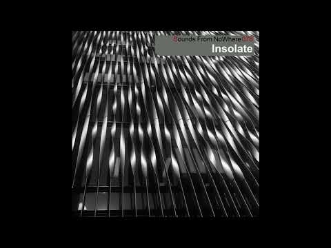 Sounds From NoWhere Podcast #076 - Insolate