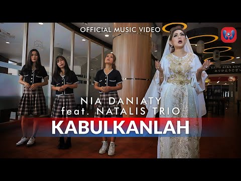 Nia Daniaty Feat Natalis Trio - Kabulkanlah (Official Music Video)