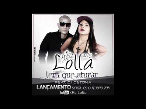 Tem que Aturar - Mc Lolla feat. DJ Detonna